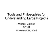 Tools and Philosophies for Understanding Large Projects