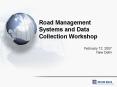 Road Management Systems and Data Collection Workshop PowerPoint PPT Presentation