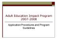 Adult Education Impact Program 20072008 PowerPoint PPT Presentation