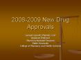 20082009 New Drug Approvals PowerPoint PPT Presentation
