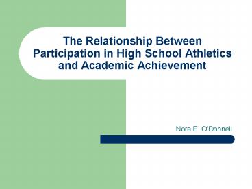 The Relationship Between Participation in High School Athletics and Academic Achievement