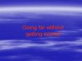 Going far without getting scared PowerPoint PPT Presentation