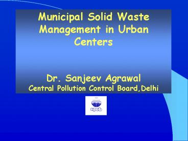 Municipal Solid Waste Management in Urban Centers