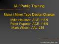 IA Public Training Major Minor Type Design Change by Mike Heusser, ACE115N Peter Pupator, ACE115N Ma PowerPoint PPT Presentation
