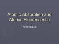 Atomic Absorption and Atomic Fluorescence PowerPoint PPT Presentation