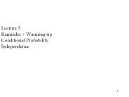 Lecture 5. Reminder   Warming-up Conditional Probability. Independence