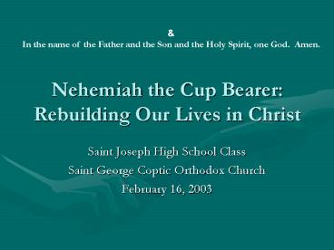 Nehemiah the Cup Bearer: Rebuilding Our Lives in Christ