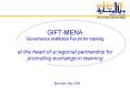 GIFT-MENA Governance Institutes Forum for training at the heart of a regional partnership for promoting exchange in learning PowerPoint PPT Presentation