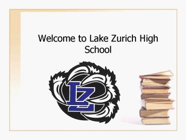 Welcome to Lake Zurich High School