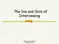 The Ins and Outs of Interviewing PowerPoint PPT Presentation