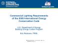 Commercial Lighting Requirements of the 2006 International Energy Conservation Code PowerPoint PPT Presentation
