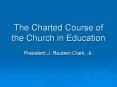 The Charted Course of the Church in Education PowerPoint PPT Presentation