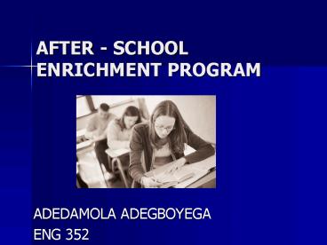 AFTER SCHOOL ENRICHMENT PROGRAM