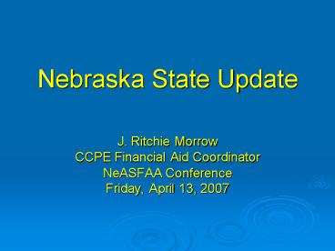 Nebraska State Update