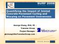 Quantifying the Impact of Jointed Concrete Pavement Curling and Warping on Pavement Unevenness PowerPoint PPT Presentation