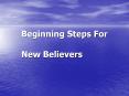 Beginning Steps For New Believers PowerPoint PPT Presentation
