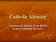 Catholic Identity PowerPoint PPT Presentation