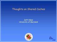 Thoughts on Shared Caches