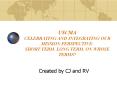 USCMA CELEBRATING AND INTEGRATING OUR MISSION PERSPECTIVE: SHORT TERM, LONG TERM, ON WHOSE TERMS PowerPoint PPT Presentation