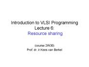 Introduction to VLSI Programming Lecture 6: Resource sharing