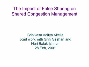 The Impact of False Sharing on Shared Congestion Management