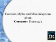 Common Myths and Misconceptions about Consumer Shareware PowerPoint PPT Presentation