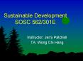 Sustainable Development SOSC 562301E PowerPoint PPT Presentation