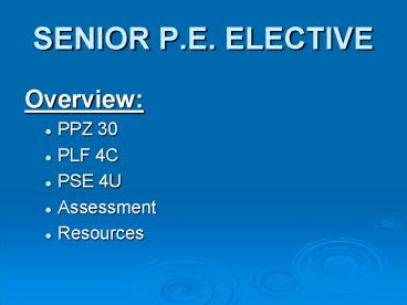 SENIOR P.E. ELECTIVE