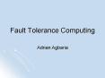 Fault Tolerance Computing PowerPoint PPT Presentation