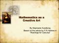 Mathematics as a Creative Art PowerPoint PPT Presentation