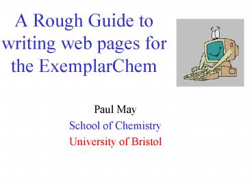 A Rough Guide to writing web pages for the ExemplarChem
