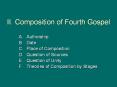II. Composition of Fourth Gospel PowerPoint PPT Presentation