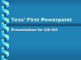 Tess First Powerpoint PowerPoint PPT Presentation