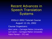 Recent Advances in Speech Translation Systems