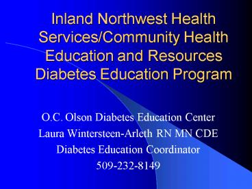 Inland Northwest Health ServicesCommunity Health Education and Resources Diabetes Education Program