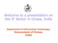 Welcome to a presentation on the IT Sector in Orissa, India PowerPoint PPT Presentation