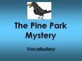 The Pine Park Mystery PowerPoint PPT Presentation