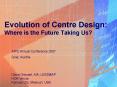 Evolution of Centre Design: Where is the Future Taking Us PowerPoint PPT Presentation