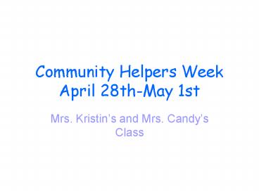 Community Helpers Week April 28thMay 1st
