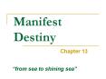 Manifest Destiny PowerPoint PPT Presentation