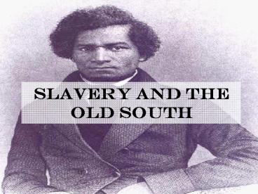 Slavery and the Old South