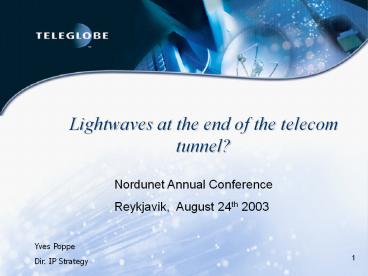 Lightwaves at the end of the telecom tunnel?