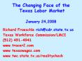 The Changing Face of the Texas Labor Market January 24,2008 PowerPoint PPT Presentation