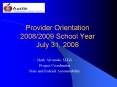 Provider Orientation 20082009 School Year July 31, 2008 PowerPoint PPT Presentation