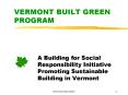 VERMONT BUILT GREEN PROGRAM PowerPoint PPT Presentation