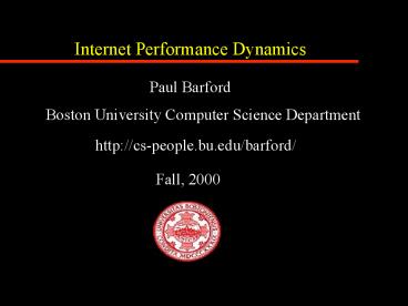 Internet Performance Dynamics