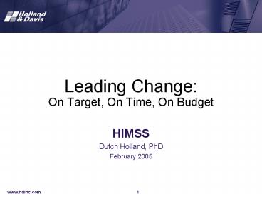 Leading Change: On Target, On Time, On Budget