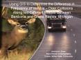 Using GIS to Determine the Difference in Frequency of Vehicle Deer Collisions Along two Different Ro PowerPoint PPT Presentation