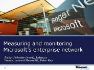 Measuring and monitoring Microsofts enterprise network