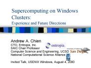 Supercomputing on Windows Clusters: Experience and Future Directions